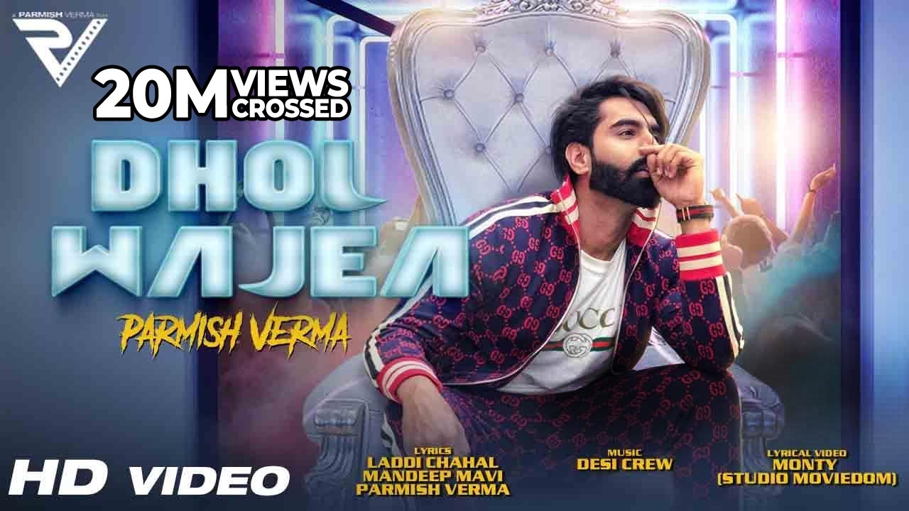 Dhol Wajea Lyrics | Parmish Verma | Desi Crew