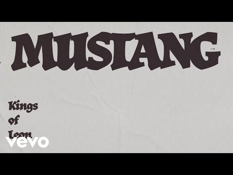 Kings Of Leon - Mustang (Official Lyric Video)