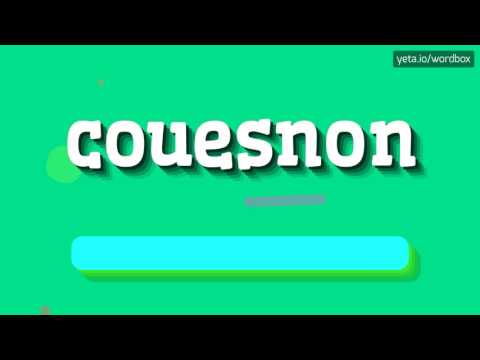 HOW TO PRONOUNCE COUESNON? QUICK AND EASY!
