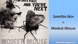 Modest Mouse - Satellite Skin (Lyrics)