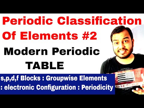 Class 11 chap 3 | Periodic Table 02 | Modern Periodic Table | Periodic Classification Of Elements | Video