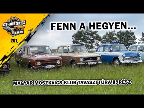 Garázs videó 201. -  tavaszi Moszkvics klub túra a Bakonyban II.rész