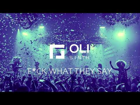 Oli Sinth - F*ck What They Say
