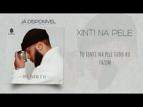 Mr. Carly - XINTI NA PELE (Official Lyric) 2025