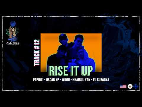 Rise It Up - Papi Ozi, Oscar, Windi, Khairul Yan, & El Subagya