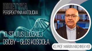 10. Status ludzkiej osoby – głos Kościoła | Bioetyka. Perspektywa katolicka
