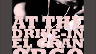 At the Drive-In el gran orgo