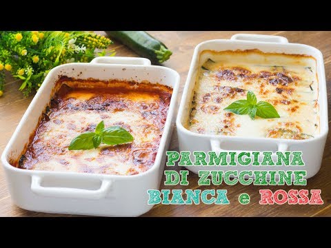 Parmigiana di Zucchine Bianca e Rossa - Ricetta Parmigiana Facile - 55Winston55