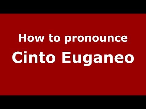 How to pronounce Cinto Euganeo (Italian/Italy) - PronounceNames.com