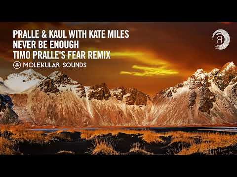 UPLIFTING TRANCE: Pralle & Kaul with Kate Miles - Never Be Enough (Timo Pralle's Fear Remix)