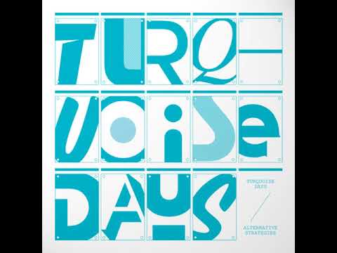 Turquoise Days ‎– Alternative Strategies [Full album]