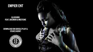 Empier ENT - Illusions (feat. Docman & Meetchie)