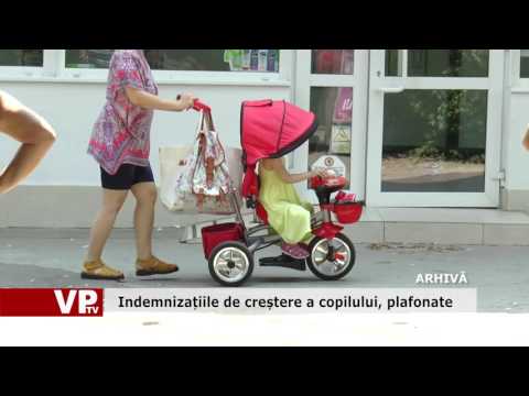 Indemnizațiile de creștere a copilului, plafonate