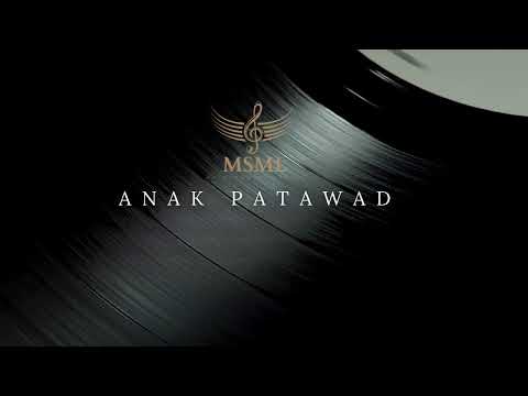 ANAK PATAWAD | Original Lyrics by MSML