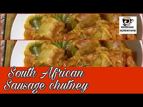 SAUSAGE CHUTNEY SOUTH AFRICAN STYLE / SAUSAGE CURRY/ HOW TO MAKE SAUSAGE CURRY/
