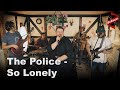 The Police - So Lonely || BarTenders Cover