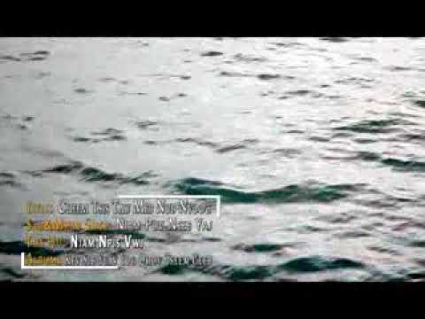 Cheem tsi tau neb nub nyoog ( karaoke