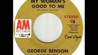 George Benson - My Woman&#39;s Good To Me.wmv