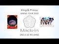 「King & Prince ARENA TOUR 2022 〜Made in〜」Digest
