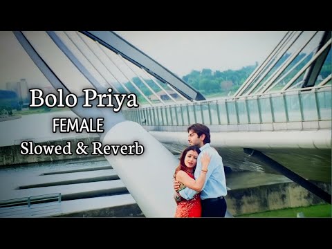 Bolo Piya ( Female ) || Slowed & Reverb || Saat Pake Bandha || Jeet & Koel Mallick || Mahalakshmi