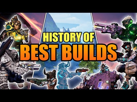 Borderlands 3 | The Complete History of the Best Builds!