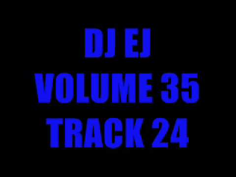 DJ EJ VOLUME 35 - TRACK 24