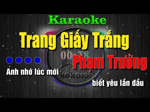 Karaoke Trang Giấy Trắng - Phạm Trưởng