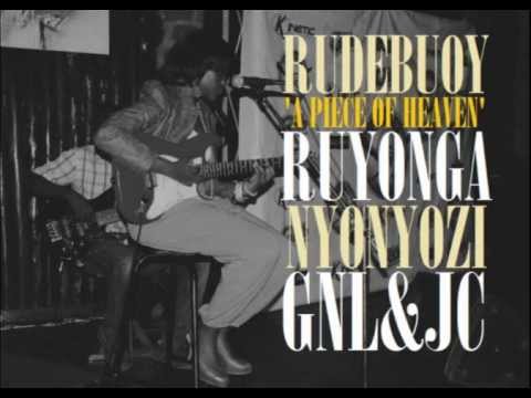 A Piece of Heaven - Nyonyozi, Ruyonga, GNL, JC (Rudebuoy Music)