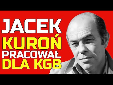 JACEK KUROŃ pracował dla KGB do 1968 roku? Dysydent najpierw był komunistą – dokumenty