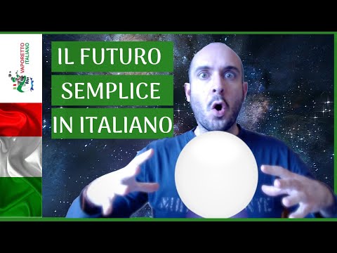 The ITALIAN FUTURO SEMPLICE | How to form and use the future tense in Italian