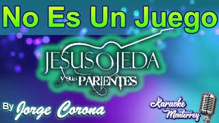 Karaoke Monterrey - Jesús Ojeda - No Es Un Juego