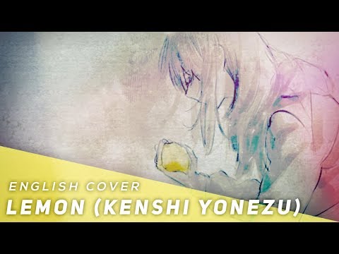 Lemon - Kenshi Yonezu (English Cover)【JubyPhonic】
