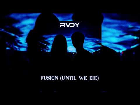 RVDY - Fusion (Until We Die) (Official Audio)