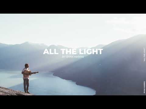 "All The Light" Ryan Harris (Official Lyric Video) ♪