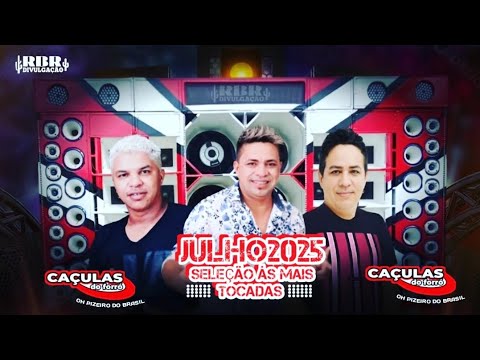 CAÇULAS DO FORRÓ JULHO 2025 SELEÇÃO ÀS MAIS TOCADAS, VIRAL DO TIKTOK (PLAYBOY )