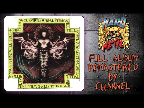 Fifth Angel - Time Will Tell - Full Album - 1989 (HARD METAL REMASTER)