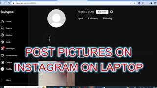 HOW TO POST PICTURES ON INSTAGRAM ON LAPTOP
