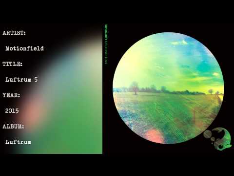 Motionfield - Luftrum 5