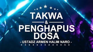 Download lagu TAKWA DAN PENGHAPUS DOSA - Ustadz Armen Halim Naro Rahimahullah mp3