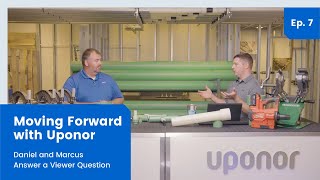 Moving Forward with Uponor | Episodio 7. Daniel y Marcus responden a la pregunta de un espectador