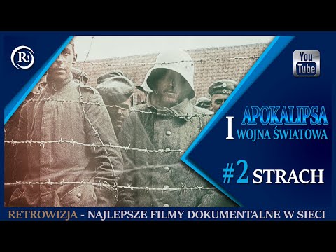 Apokalipsa: I Wojna Światowa, odc. 2 - Strach. 🔴 Dokument lektor PL, dokument historyczny.