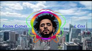 Foldin Clothes  J  Cole