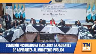 Comisión postuladora recalifica expedientes de aspirantes al Ministerio Público