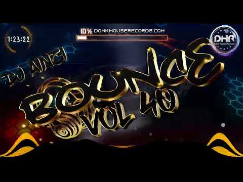 Dj Ainzi - Bounce Vol 40 (Donk / UK Bounce Mix 2022) - DHR