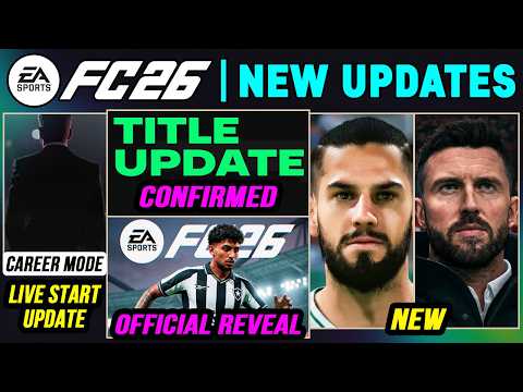 EA FC 26 NEWS - NEW CONFIRMED Title Update, Real Faces & Career Mode Updates ✅