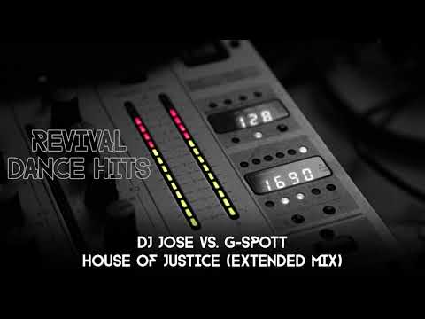 DJ Jose vs. G-Spott - House Of Justice (Extended Mix) [HQ]