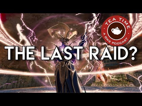 TeaTime : The Last Raid Of GW2? With Nike, SC Nico and Deroir!
