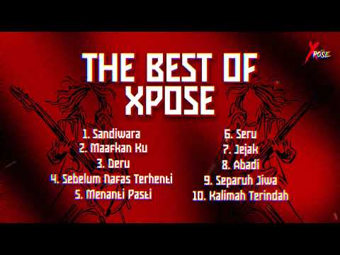 The Best Of Xpose | Sandiwara | Maafkan Ku | Deru