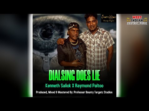 Kenneth Salick X Raymond Paltoo - Dialsing Does Lie (2021 Chutney Soca)