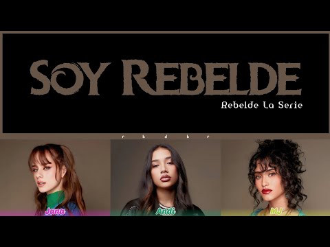 Rebelde La Serie (Azul Guaita, Lizeth Selene & Andrea Chaparro) - 'Soy Rebelde' (CCL Span/PT-BR) |